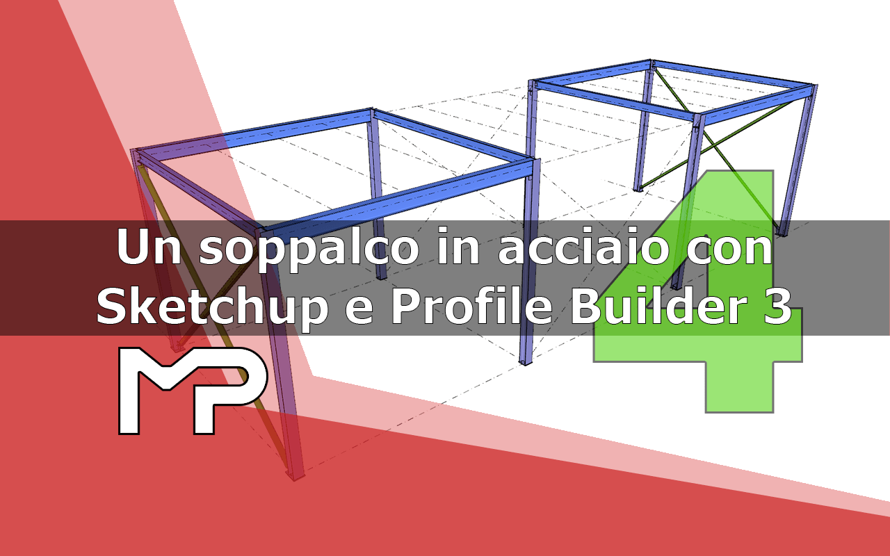 La carpenteria metallica con Sketchup