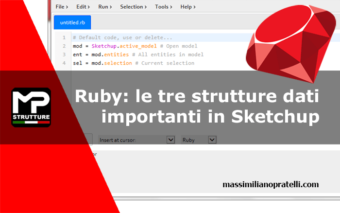 Ruby: le tre strutture base di Sketchup